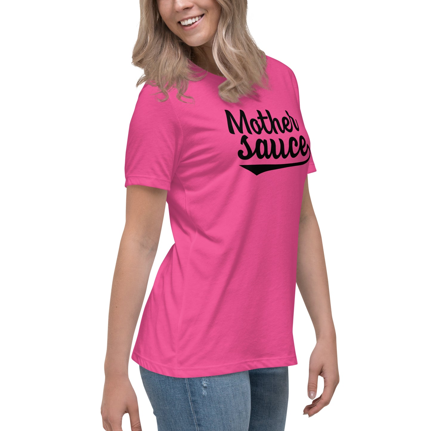 Mother sauce Women's Relaxed T-Shirt for when you need to show you mean business