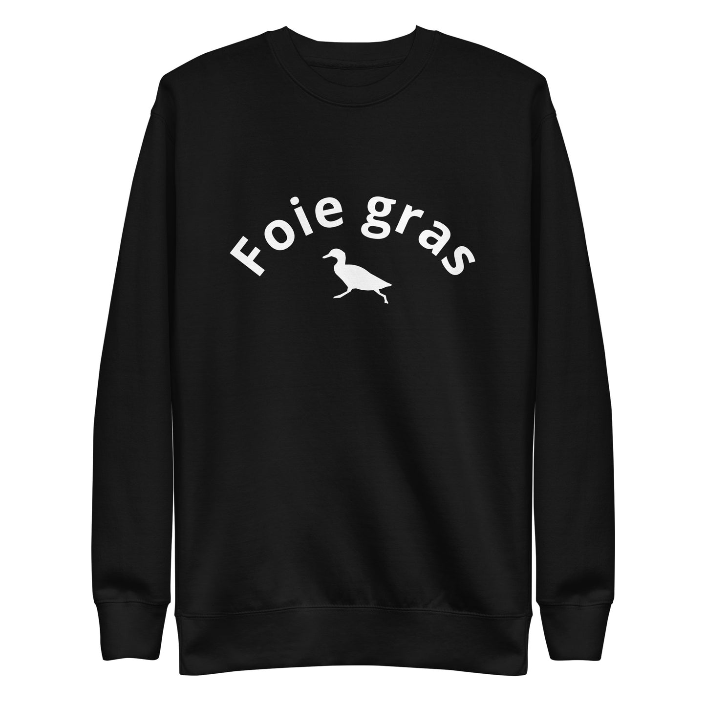 Foie gras Unisex Premium Sweatshirt to show the world your worth