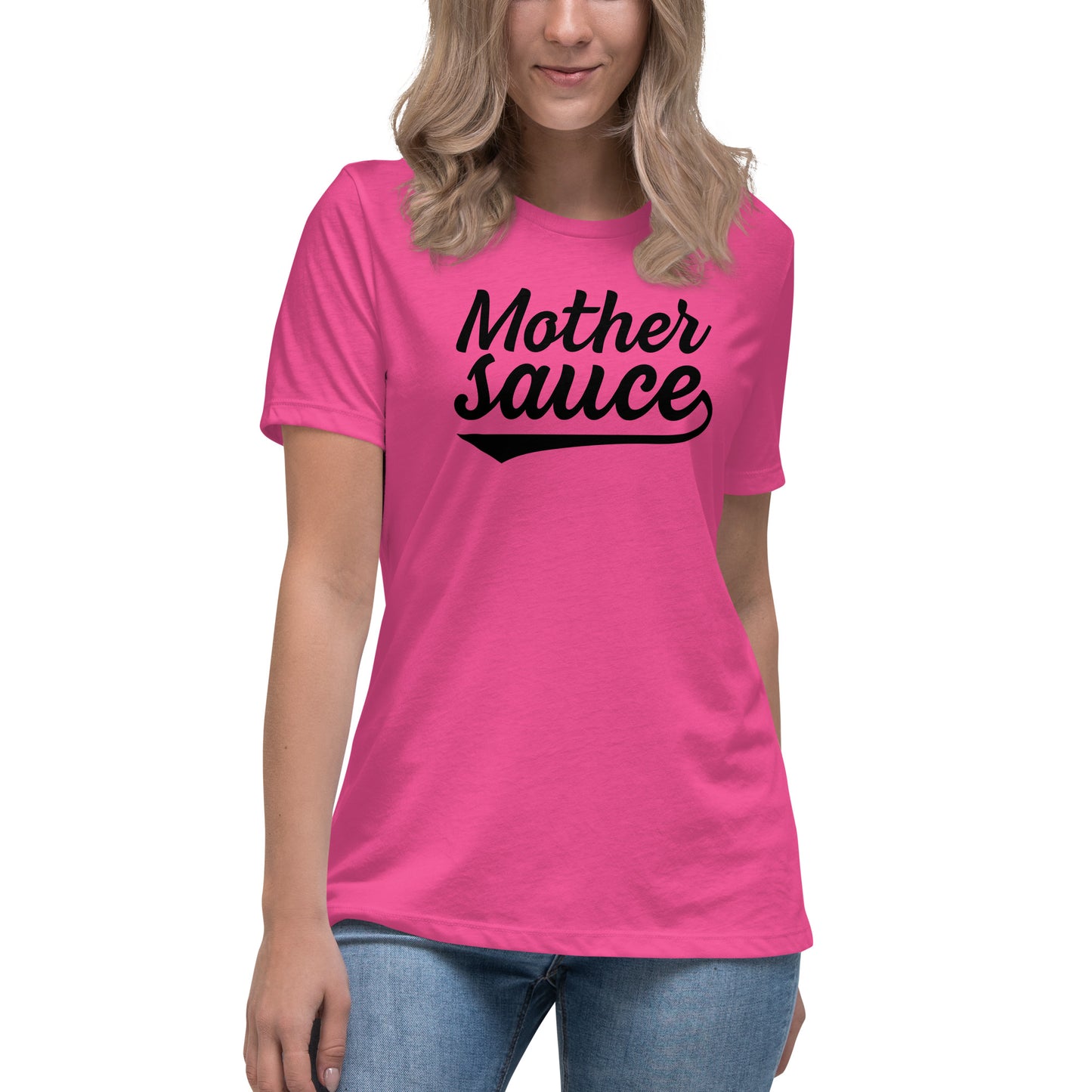 Mother sauce Women's Relaxed T-Shirt for when you need to show you mean business