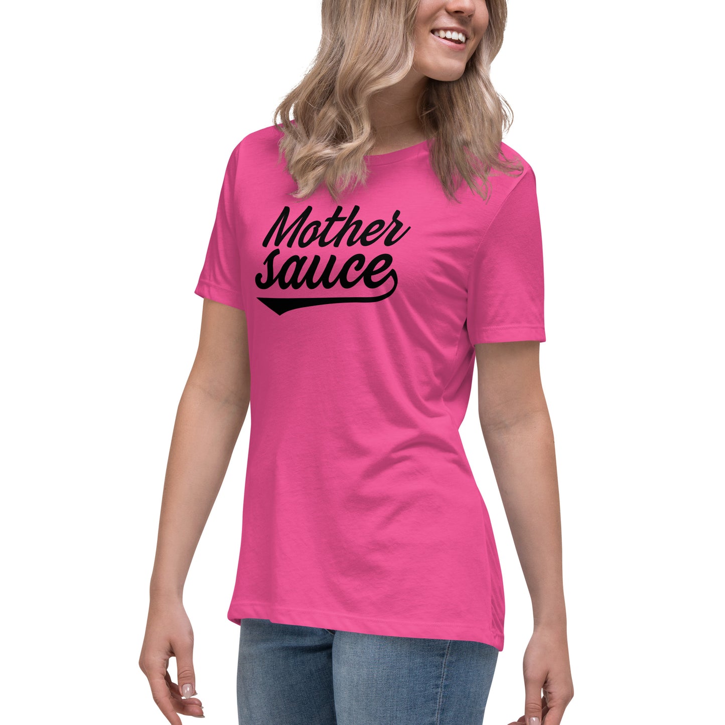 Mother sauce Women's Relaxed T-Shirt for when you need to show you mean business