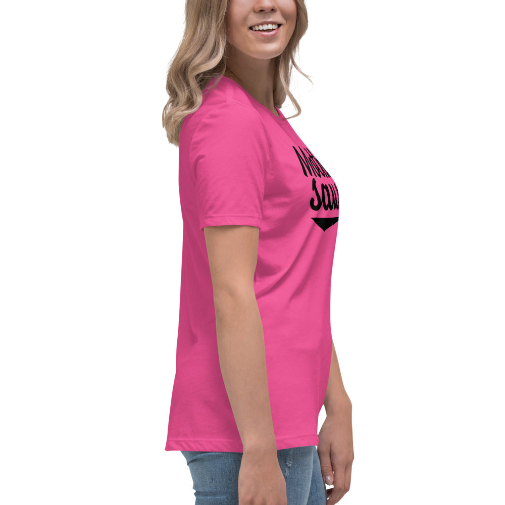 Mother sauce Women's Relaxed T-Shirt for when you need to show you mean business