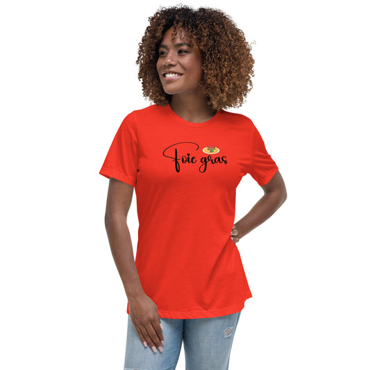 Foie gras Women's Relaxed T-Shirt for when you need to flex your luxurious and decadent style.